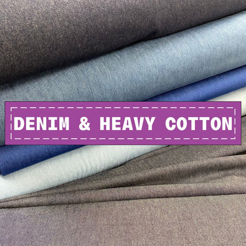 Denim and Heavy Weight Cotton