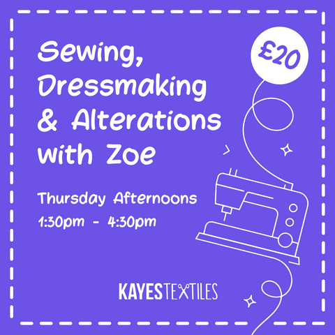 Sewing and Dressmaking with Zoe - Thursday Afternoon