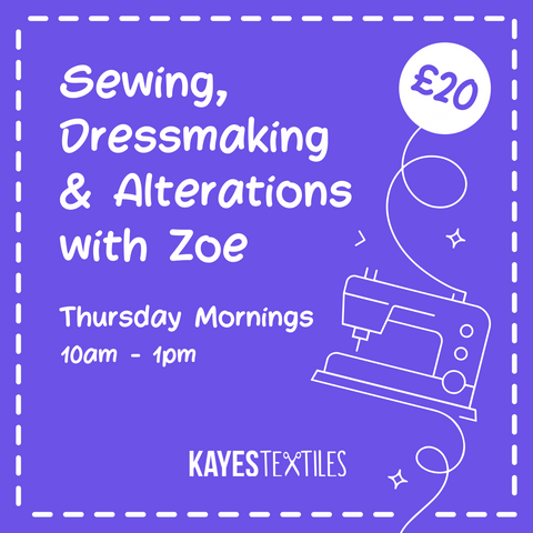 Sewing and Dressmaking with Zoe - Thursday Morning PLEASE CALL TO BOOK