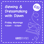 Sewing and Dressmaking with Dawn - Friday Morning